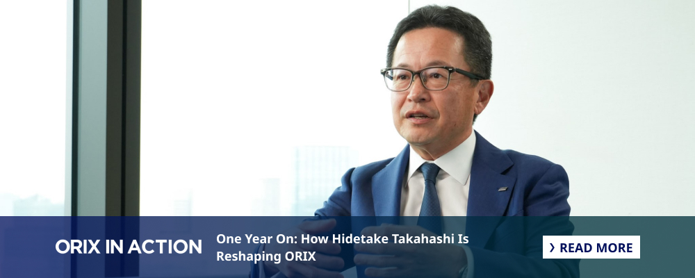 One Year On: How Hidetake Takahashi Is Reshaping ORIX
